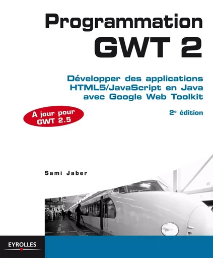 Programmation GWT 2.5 - Sami Jaber - EYROLLES