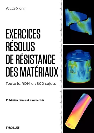 Exercices résolus de résistance des matériaux - Youde Xiong - EYROLLES