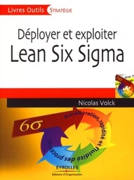 Déployer et exploiter Lean Six Sigma