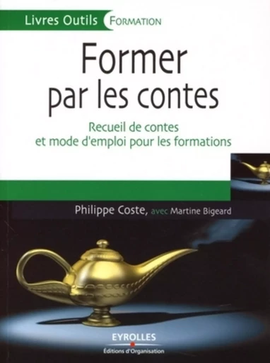 Former par les contes - Martine Bigeard, Philippe Coste - ORGANISATION