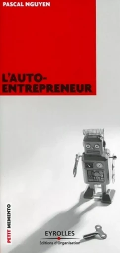 L'auto-entrepreneur - Pascal Nguyen - ORGANISATION