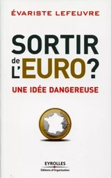 Sortir de l'Euro ?