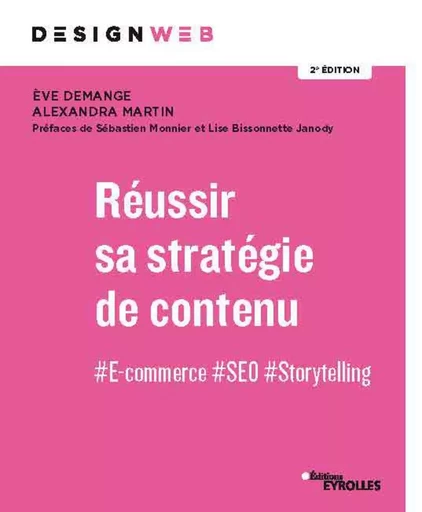 Réussir sa stratégie de contenu - Eve Demange, Alexandra Martin - EYROLLES