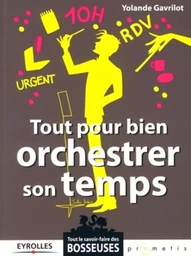 Tout pour bien orchestrer son temps