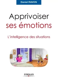 Apprivoiser ses émotions