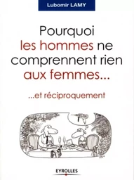 Pourquoi les hommes ne comprennent rien aux femmes...