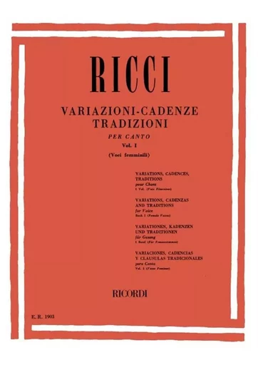 L. RICCI : VARIAZIONI - CADENZE TRADIZIONI PER CANTO VOL. 1  - SOPRANO VOICE, ALTO VOICE -  RECUEIL -  L. RICCI - RICORDI