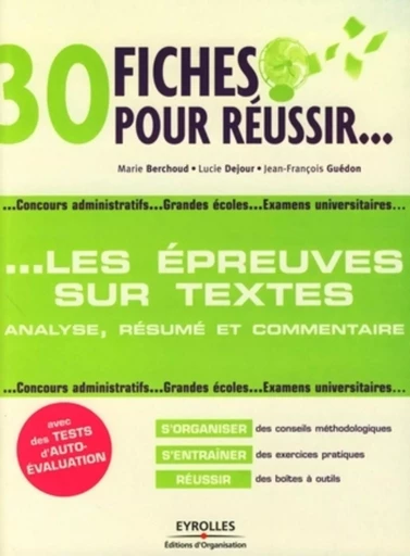 30 fiches pour réussir les épreuves avec des textes : analyse, résumé et commentaire - Marie Berchoud, Lucie DEJOUR, Jean-François Guédon - ORGANISATION