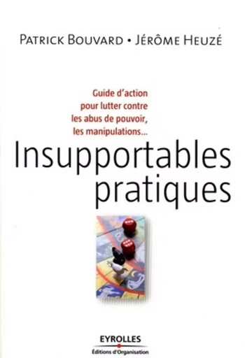 Insupportables pratiques - Patrick Bouvard, Jérôme Heuzé - ORGANISATION