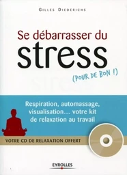 Se débarrasser du stress (pour de bon !)