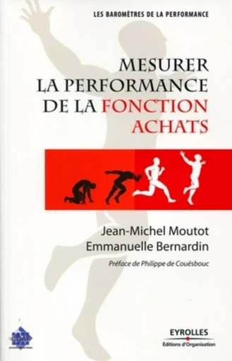 Mesurer la performance de la fonction achats - Jean-Michel Moutot, Emmanuelle Bernardin - ORGANISATION