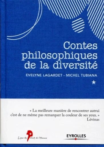 Contes philosophiques de la diversité - Evelyne Lagardet, Michel Tubiana - ORGANISATION