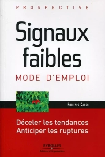 Signaux faibles, mode d'emploi - Philippe CAHEN - ORGANISATION