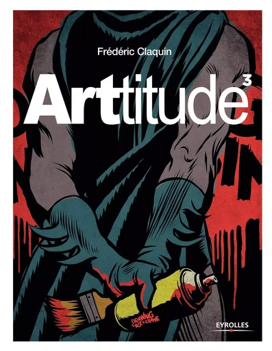 Arttitude 3 - Frédéric Claquin - EYROLLES