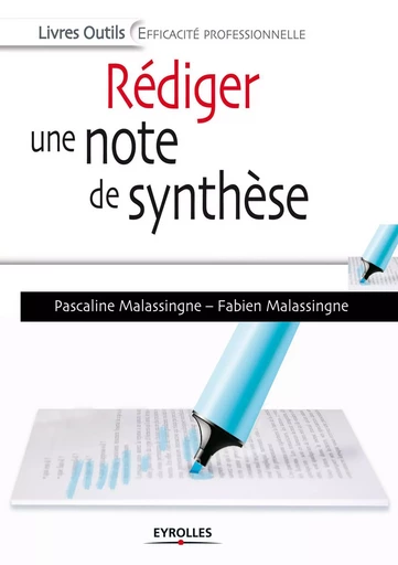 Rédiger une note de synthèse - Pascaline Malassingne, Fabien Malassingne - EYROLLES