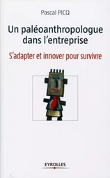 Un paléoanthropologue dans l'entreprise