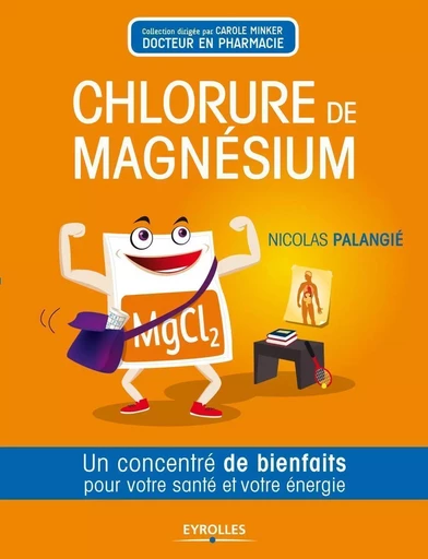 Le chlorure de magnésium - Nicolas Palangié - EYROLLES