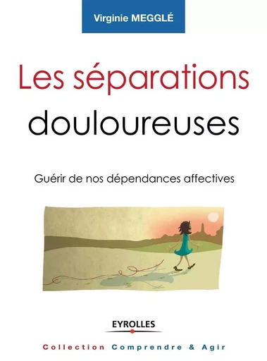 Les séparations douloureuses - Virginie Megglé - EYROLLES