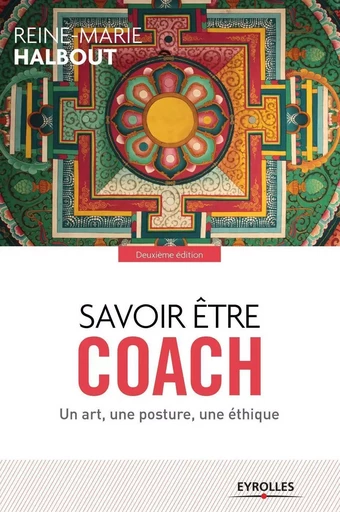 Savoir être coach - Reine-Marie Halbout - EYROLLES