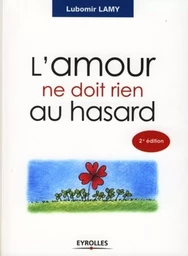 L'amour ne doit rien au hasard