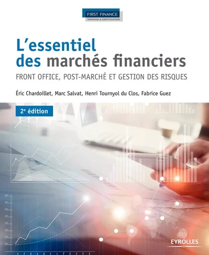 L'essentiel des marchés financiers front office, post-marché et gestion des risques -  CHARDOILLET/SALVAT/GUEZ - ORGANISATION