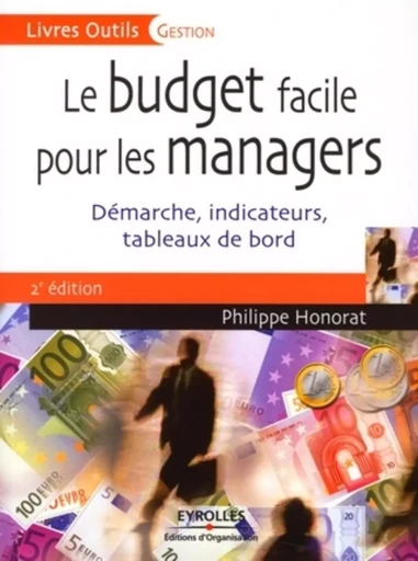 Le budget facile pour les managers - Philippe Honorat - ORGANISATION