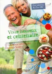 Vivre heureux et centenaire