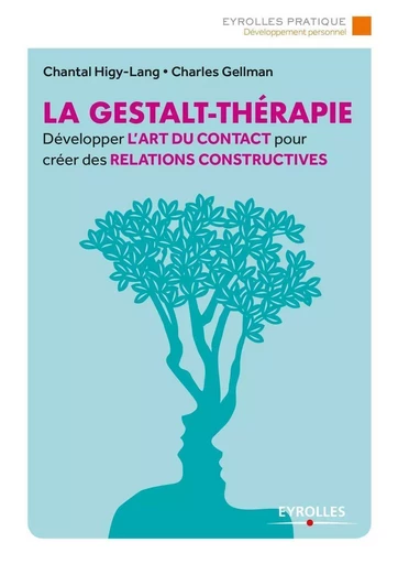 La Gestalt-Thérapie - Chantal Higy-Lang, Charles Gellman - EYROLLES