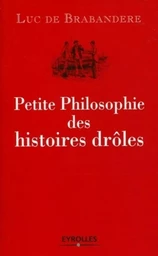 Petite philosophie des histoires drôles