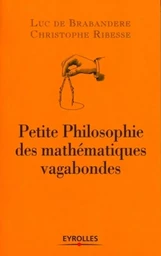 Petite philosophie des mathématiques vagabondes