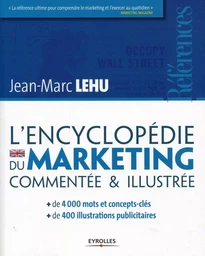 L'encyclopédie du marketing commentée et illustrée