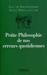 Petite philosophie de nos erreurs quotidiennes