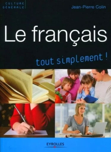 Le français tout simplement ! - Jean-Pierre Colin - ORGANISATION