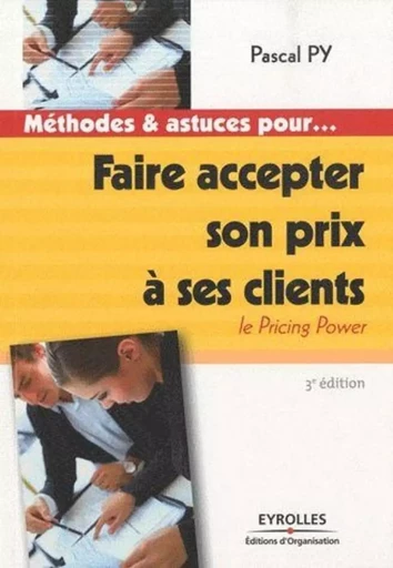 Faire accepter son prix à ses clients - Pascal Py - ORGANISATION