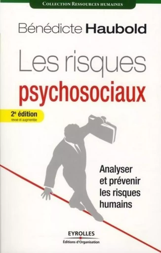 Les risques psychosociaux - Bénédicte HAUBOLD - ORGANISATION