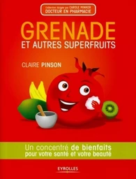 Grenade et autres superfruits