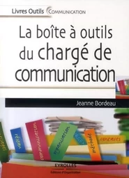 La boîte à outil du chargé de communication