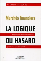 Marchés financiers : la logique du hasard