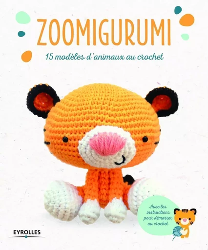 Zoomigurumi -  COLLECTIF GRF - EYROLLES