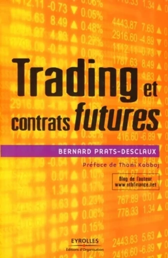 Trading et contrats futures - Bernard Prats-Desclaux - ORGANISATION