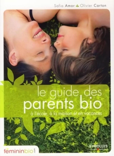 Le guide des parents bio - Safia Amor, Olivier Carton - ORGANISATION