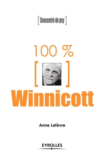 100 % Winnicott - Anne Lefèvre - ORGANISATION