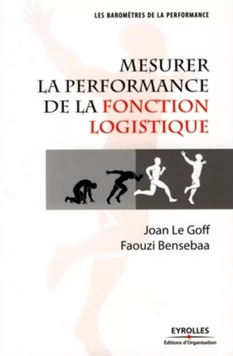 Mesurer la performance de la fonction logistique - Joan Le Goff, Faouzi Bensebaa - ORGANISATION