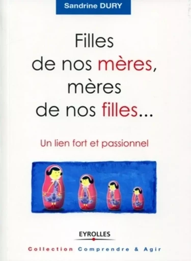 Filles de nos mères, mères de nos filles... - Sandrine Dury - ORGANISATION