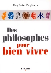 Des philosophes pour bien vivre