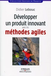 Développer un projet innovant avec les méthodes agiles