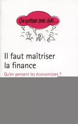 Il faut maîtriser la finance