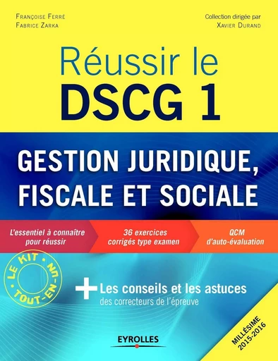 Réussir le DSCG 1 - Gestion juridique, sociale et fiscale - Françoise Ferré, Fabrice Zarka - EYROLLES