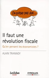 Il faut une révolution fiscale