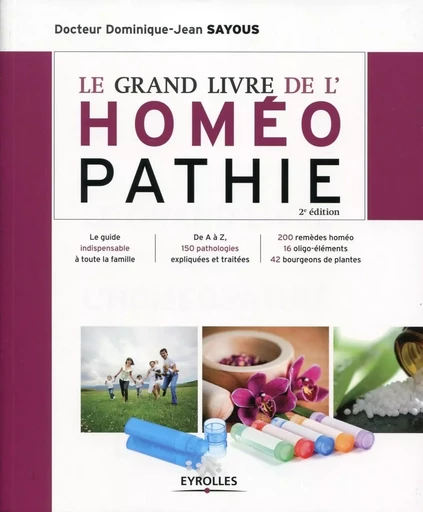 Le grand livre de l'homéopathie - Dominique-Jean Sayous - EYROLLES